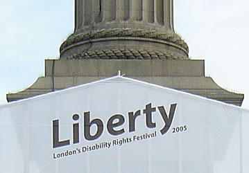 Liberty: London's Disability Rights Festival 2005. Picture of the sign at the bottom of Nelson's Column in Trafalgar Square